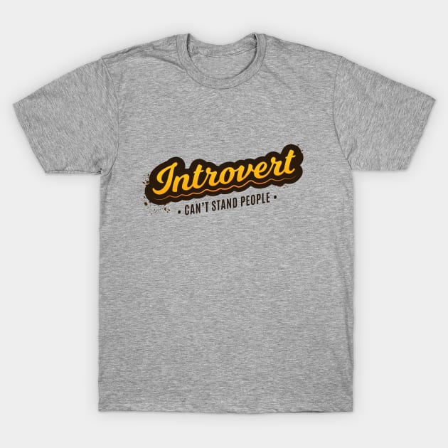 Introvert T-Shirt by zoljo